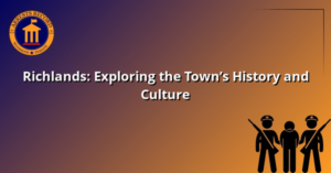 Richlands: Exploring the Town’s History and Culture